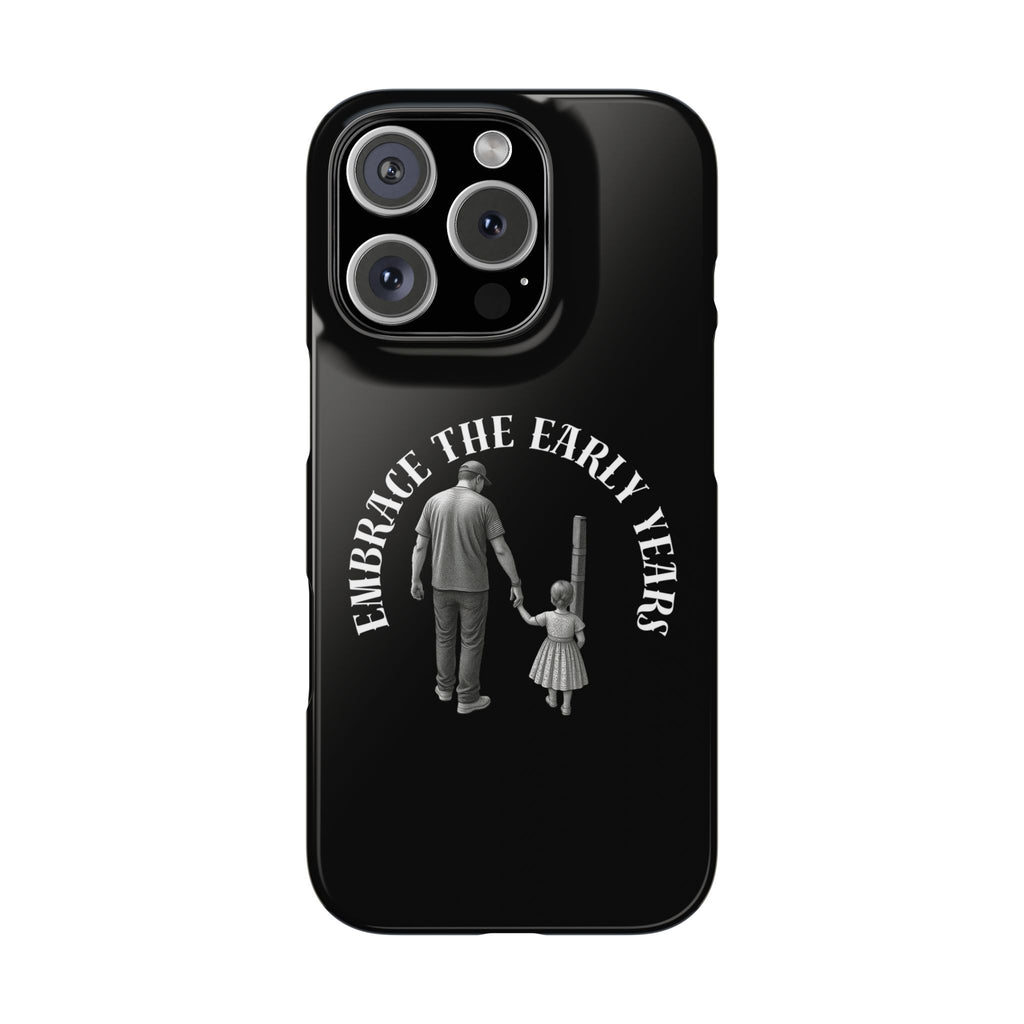 Embrace the Early Years Slim Phone Case