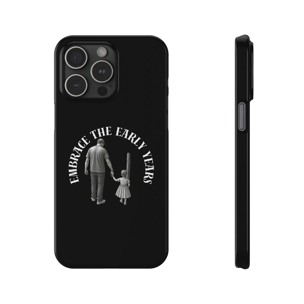 Embrace the Early Years Slim Phone Case