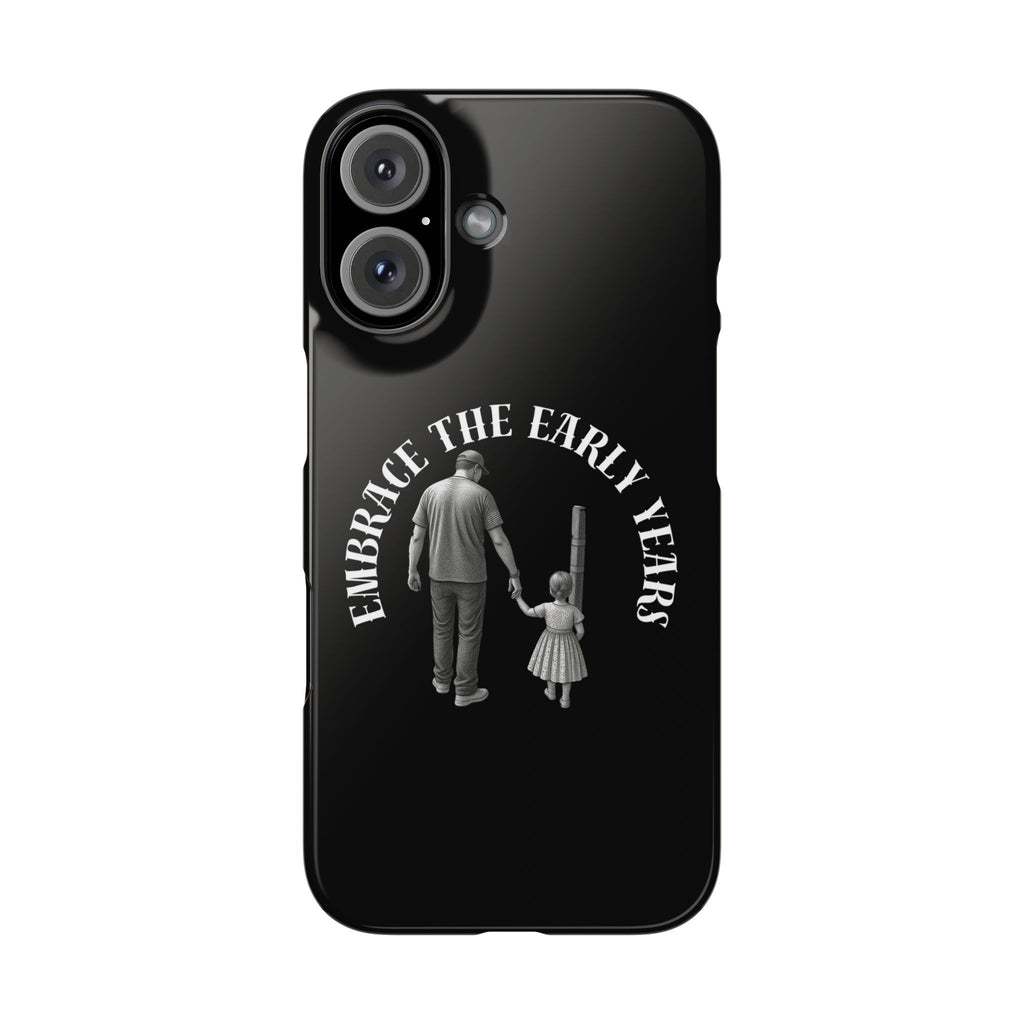 Embrace the Early Years Slim Phone Case