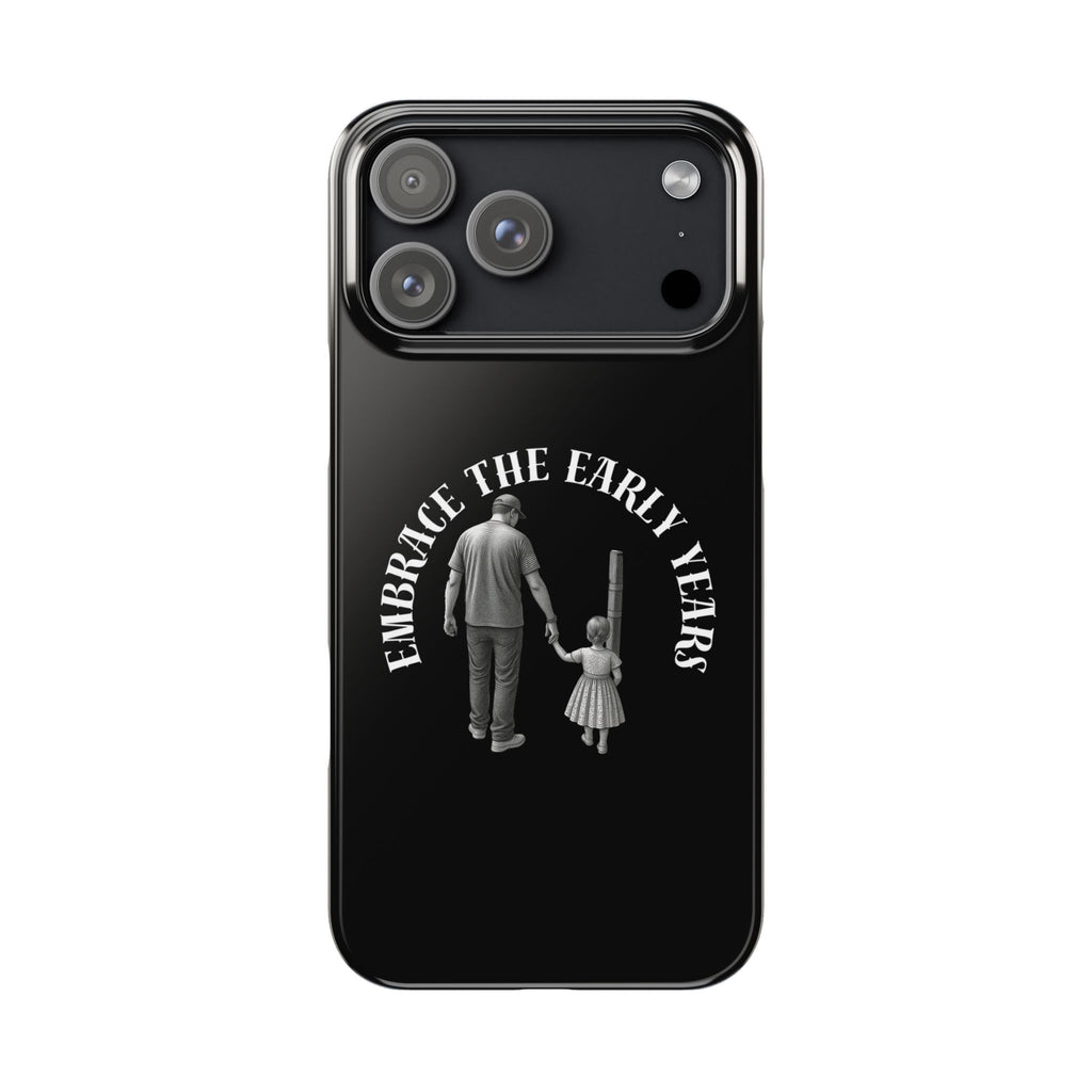 Embrace the Early Years Slim Phone Case