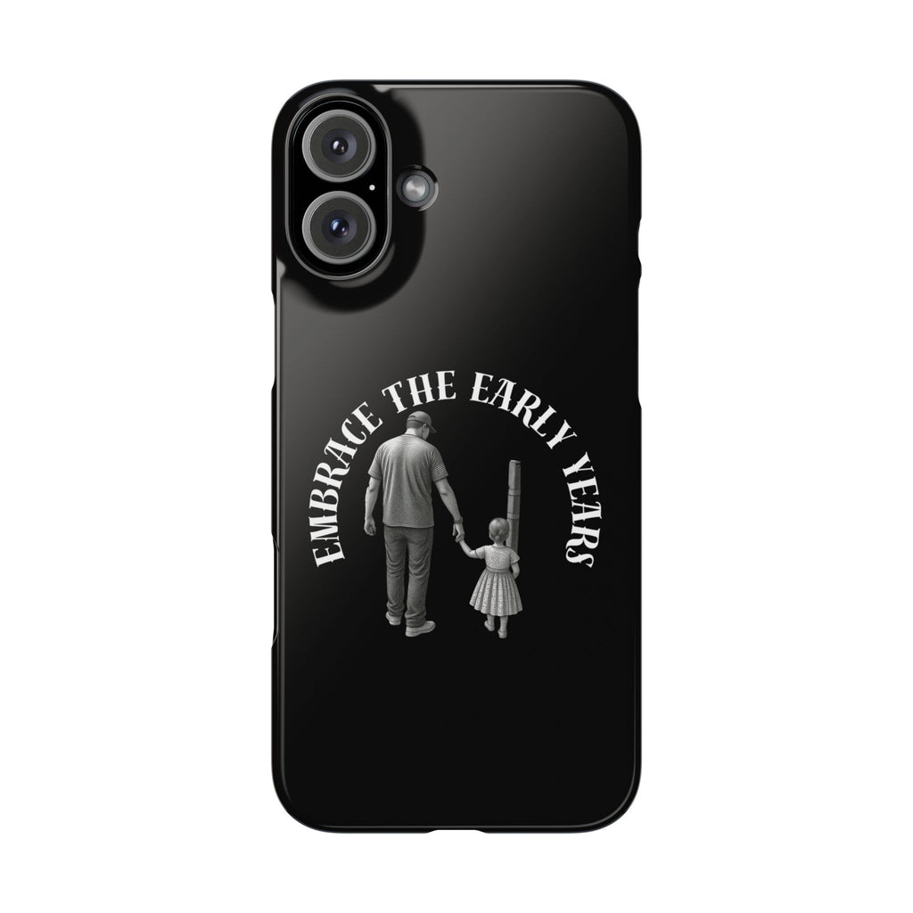 Embrace the Early Years Slim Phone Case