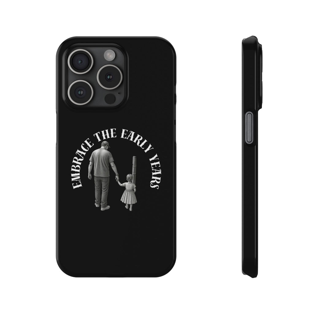 Embrace the Early Years Slim Phone Case