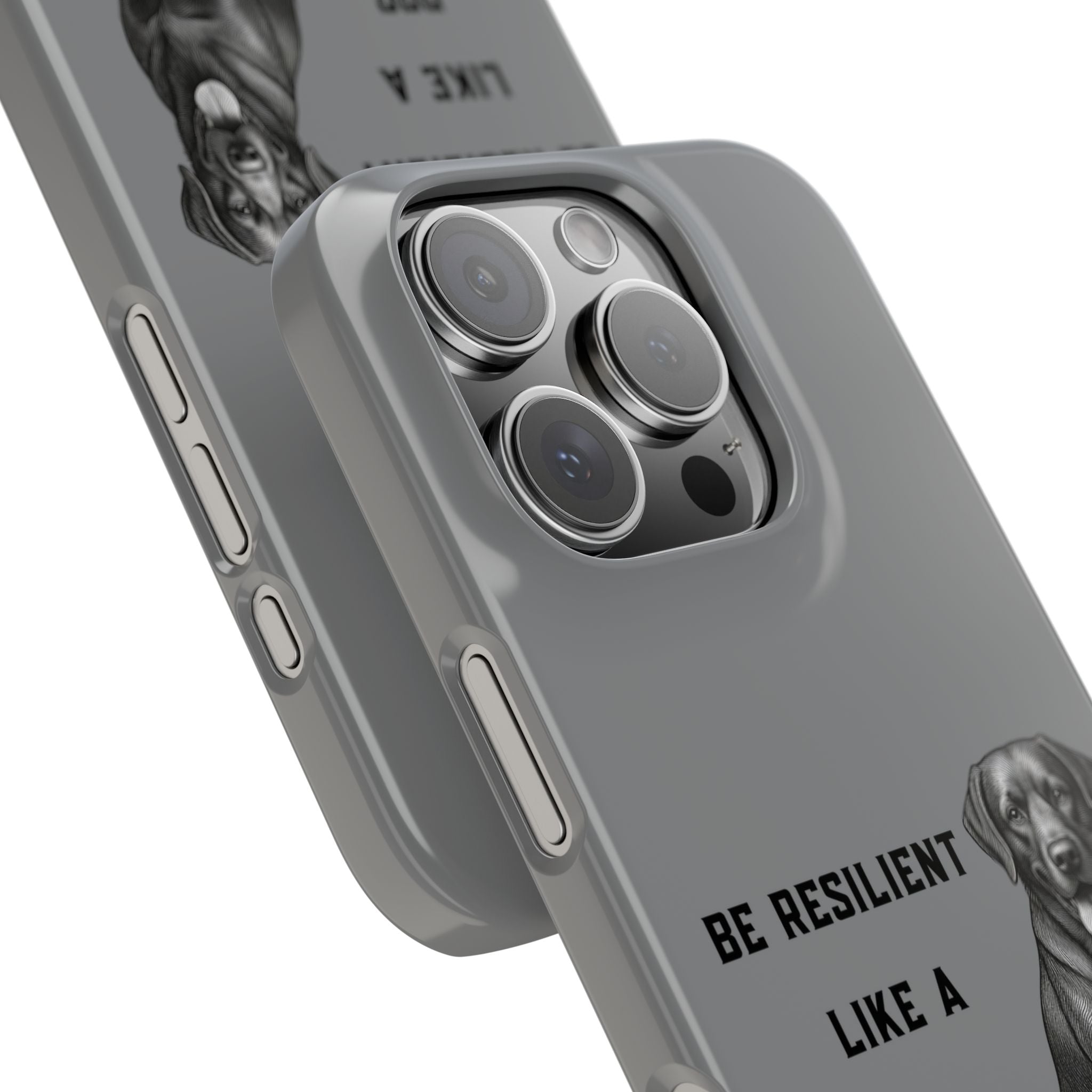 Be Resilient Like a Dog Slim Phone Case