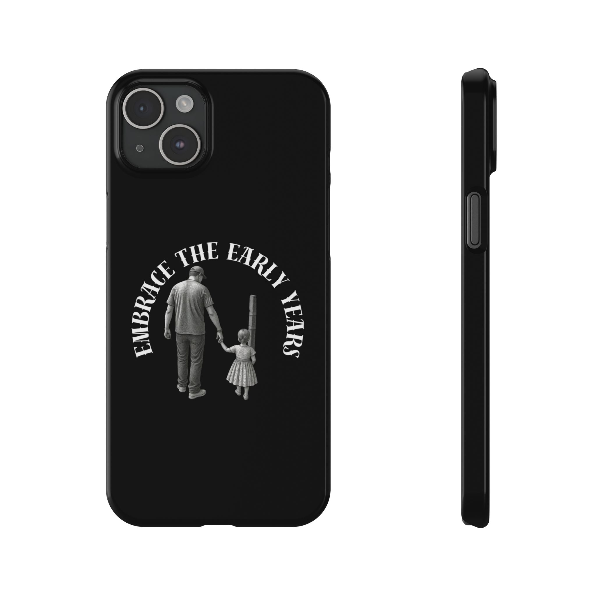 Embrace the Early Years Slim Phone Case