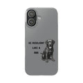 Be Resilient Like a Dog Slim Phone Case