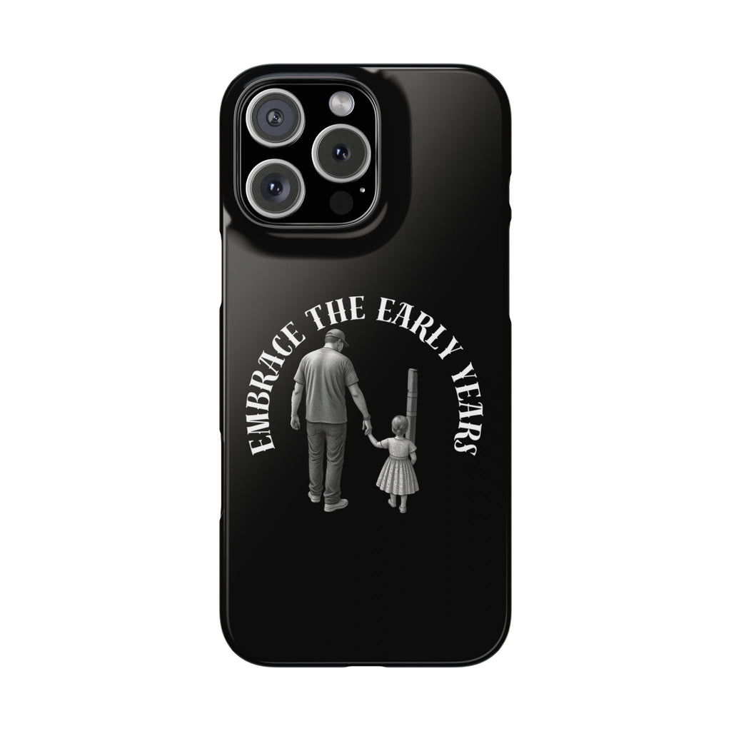 Embrace the Early Years Slim Phone Case