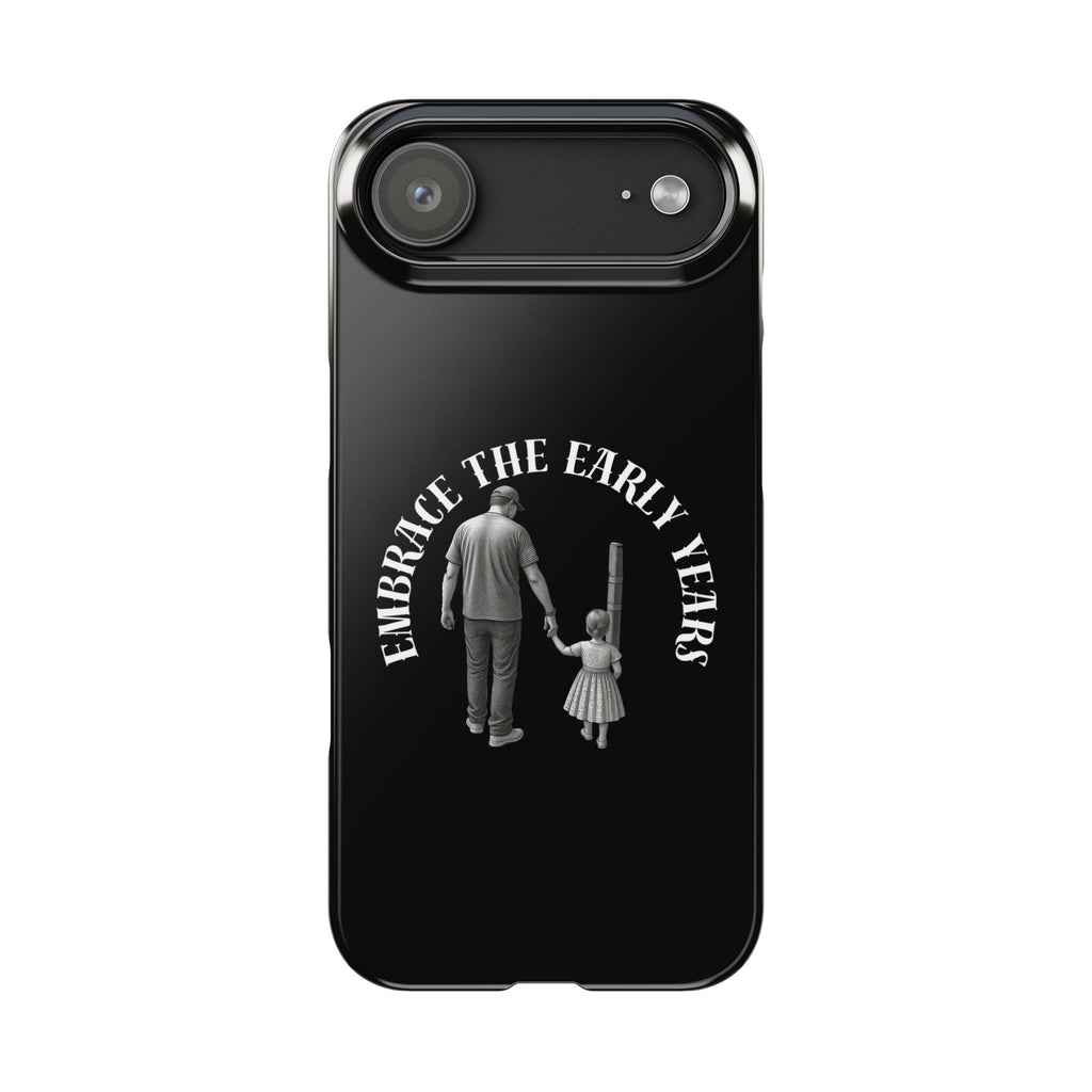 Embrace the Early Years Slim Phone Case